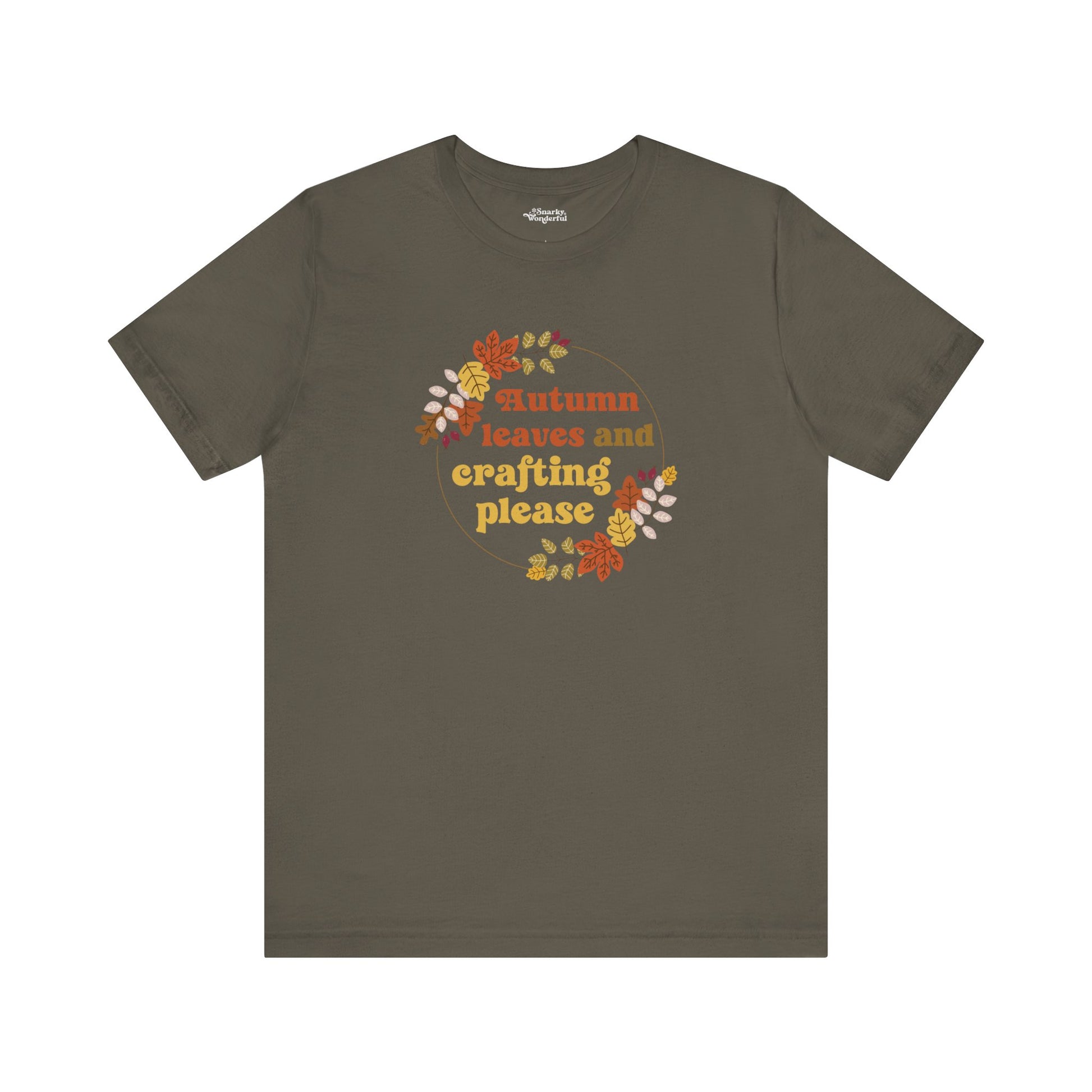 Autumn Leaves and Crafting Please T-Shirt - Snarky Wonderful - 3