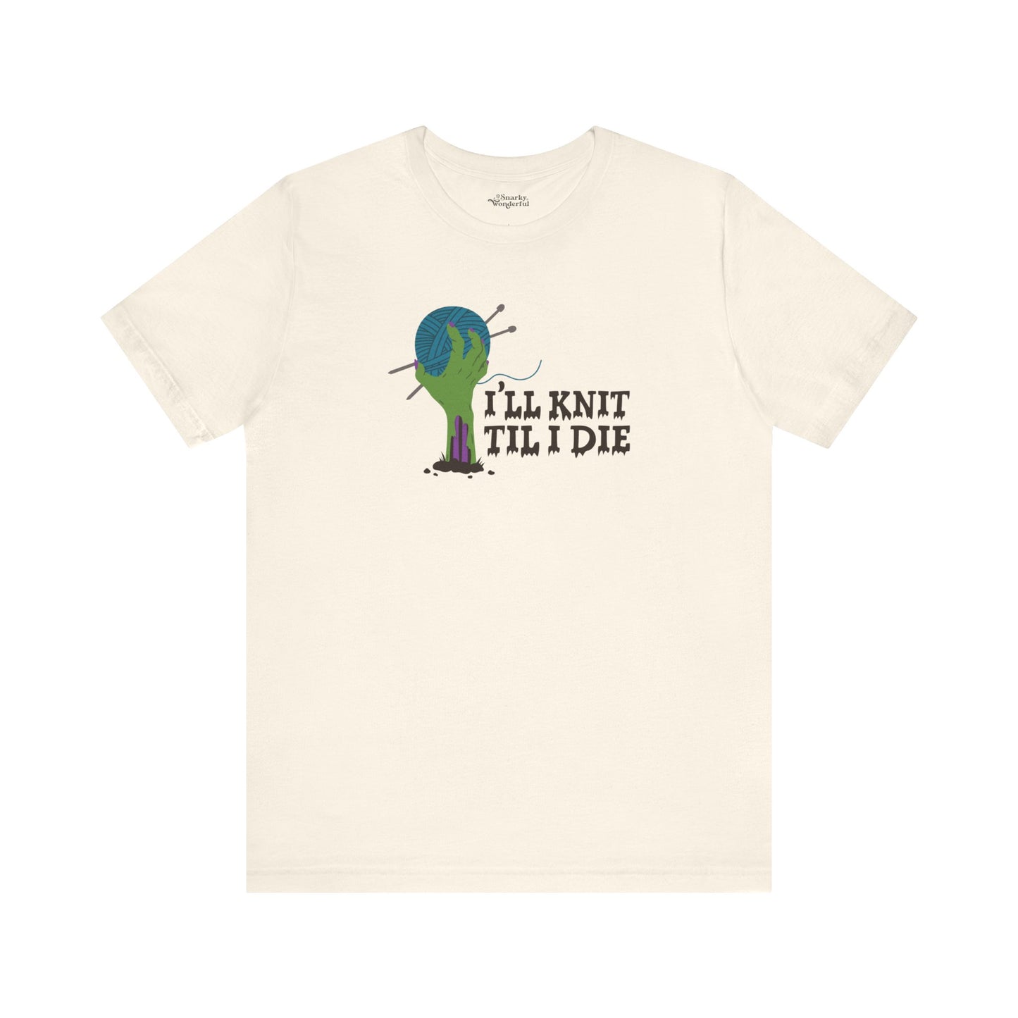 I’ll Knit Til I Die Zombie Knitting T-Shirt - Snarky Wonderful - 4