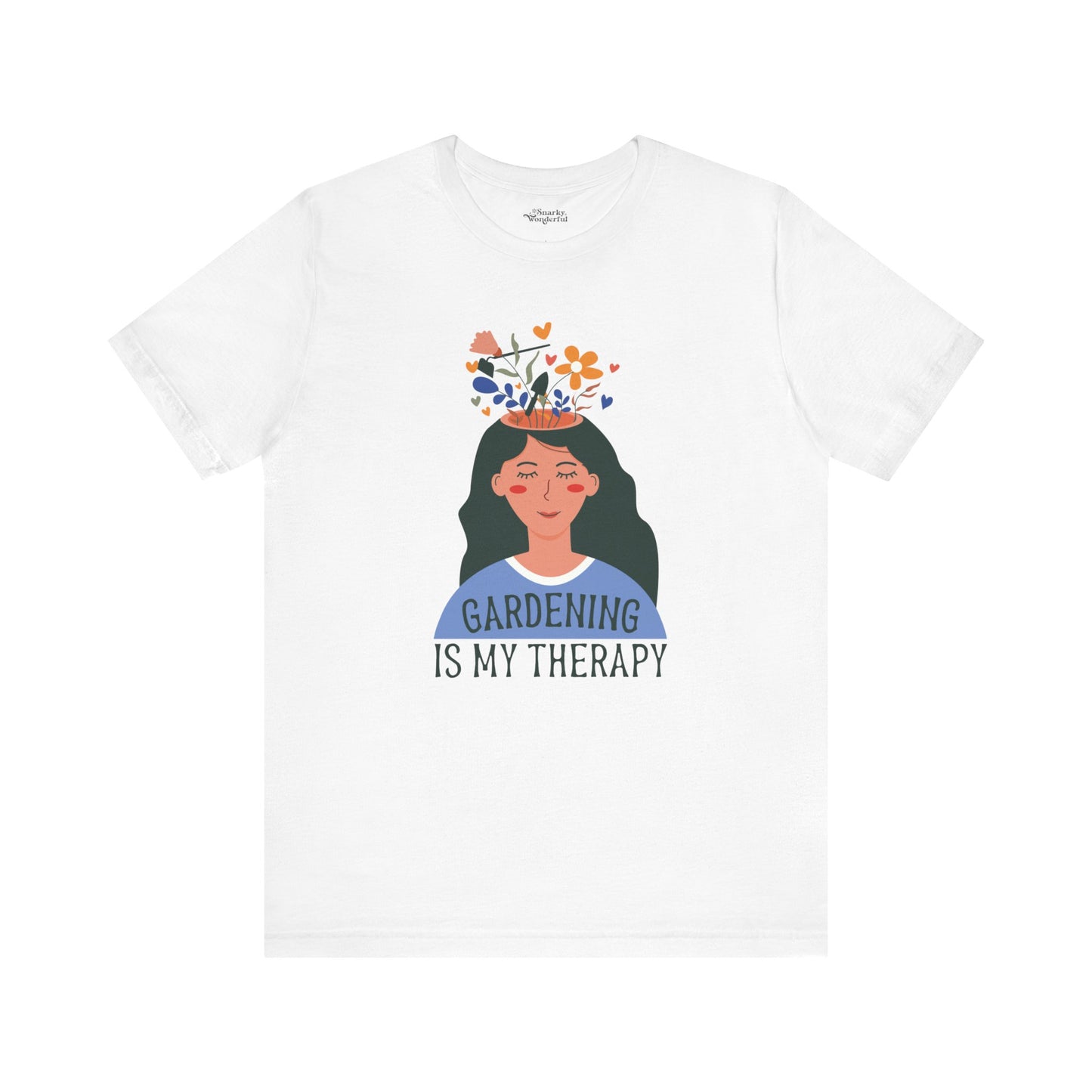 Gardening Is My Therapy Flower Dream T-Shirt - Snarky Wonderful - 9