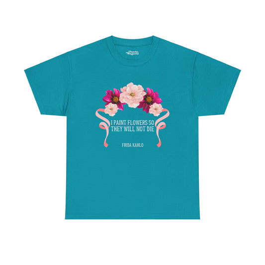 I Paint Flowers So They Will Not Die Essential Tee