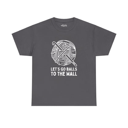 Let's Go Balls to the Wall Crochet Essential Tee