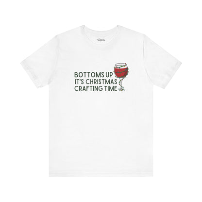 Bottoms Up It's Christmas Crafting Time Premium T-Shirt