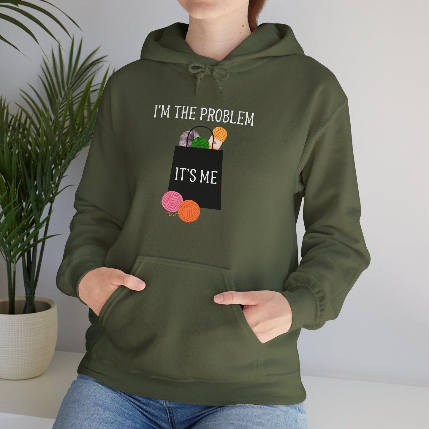 "I'm the Problem, It's Me" Yarn Hoarder Hoodie