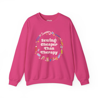 Sewing Cheaper Than Therapy Sweatshirt