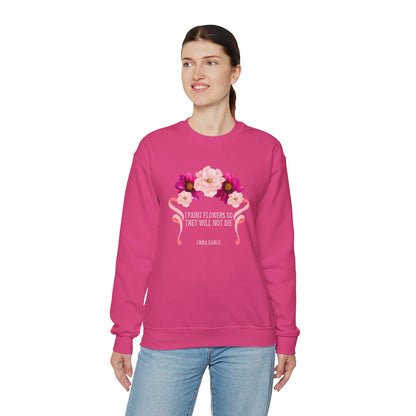 I Paint Flowers So They Will Not Die Sweatshirt - Snarky Wonderful - 2