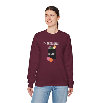 "I'm the Problem, It's Me" Yarn Hoarder Sweatshirt