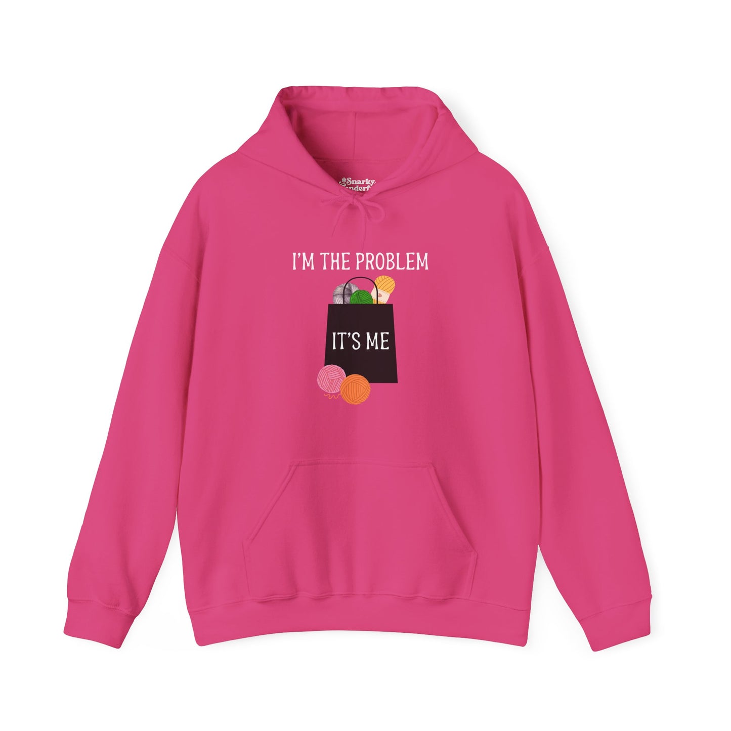 "I'm the Problem, It's Me" Yarn Hoarder Hoodie