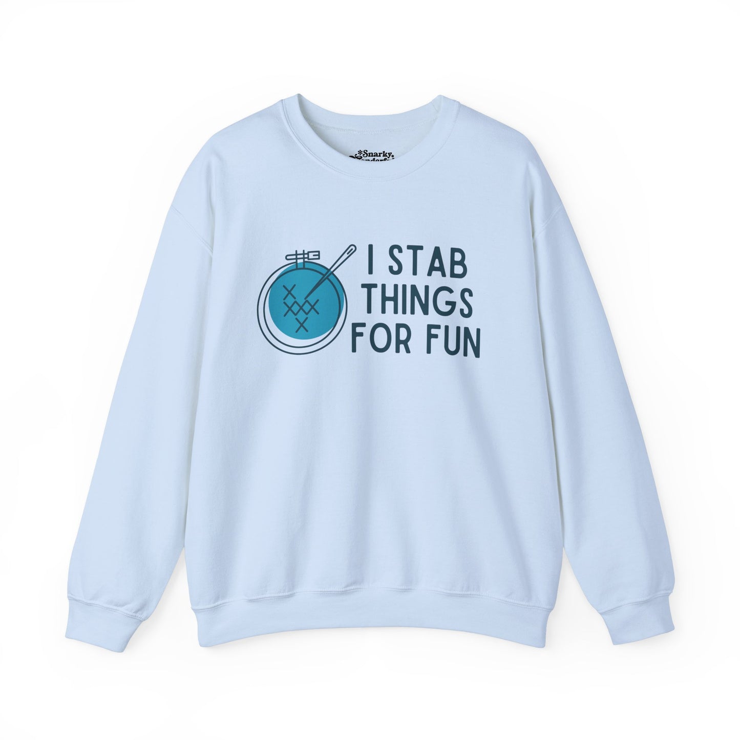 I Stab Things for Fun Embroidery Crafts Sweatshirt