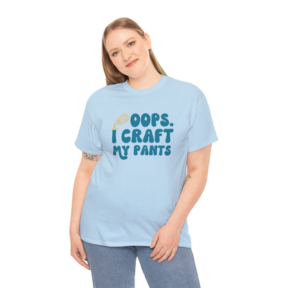 Oops I Craft My Pants Essential Tee