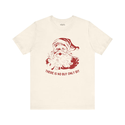 There is No Buy Only DIY Santa Premium T-Shirt