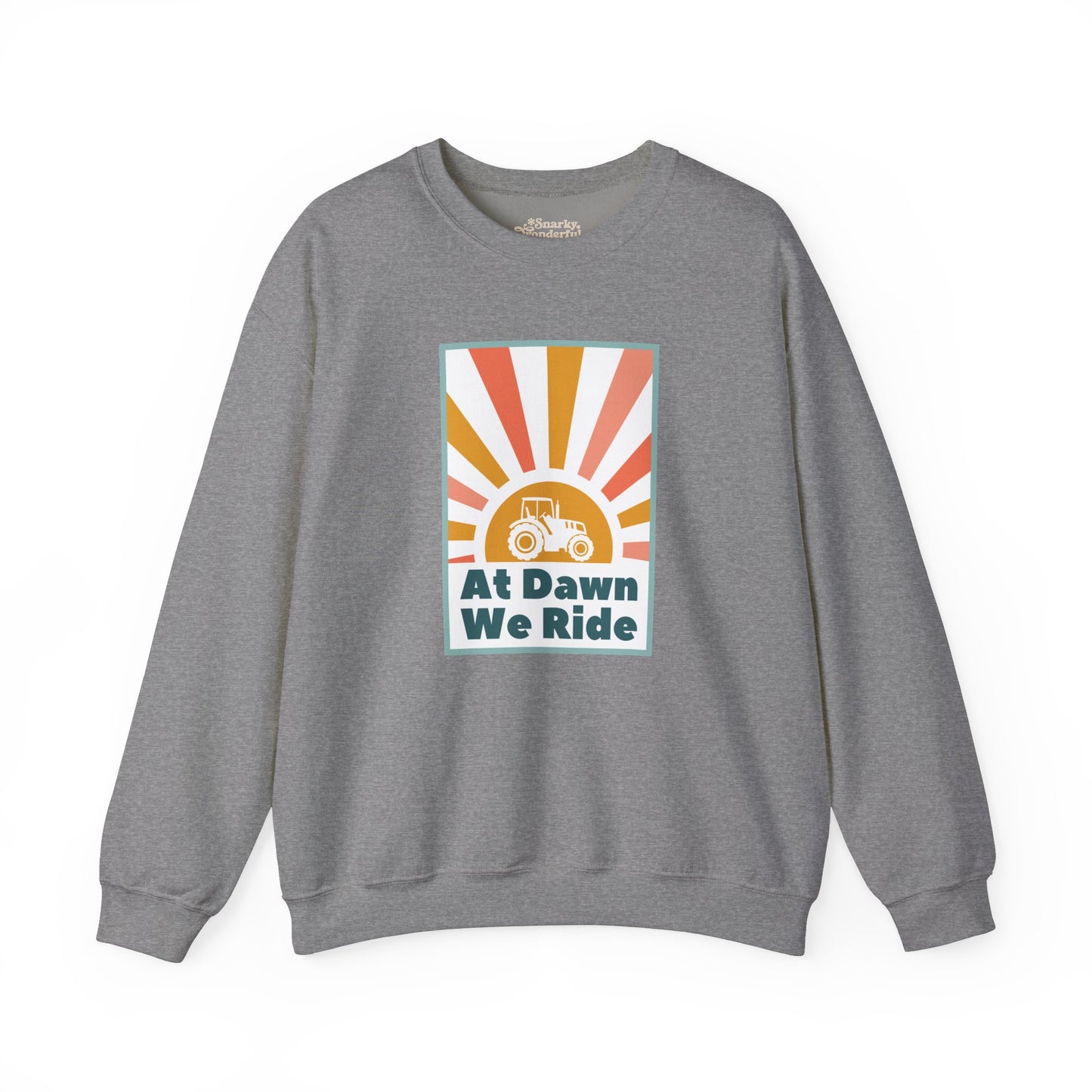 At Dawn We Ride Tractor Sweatshirt