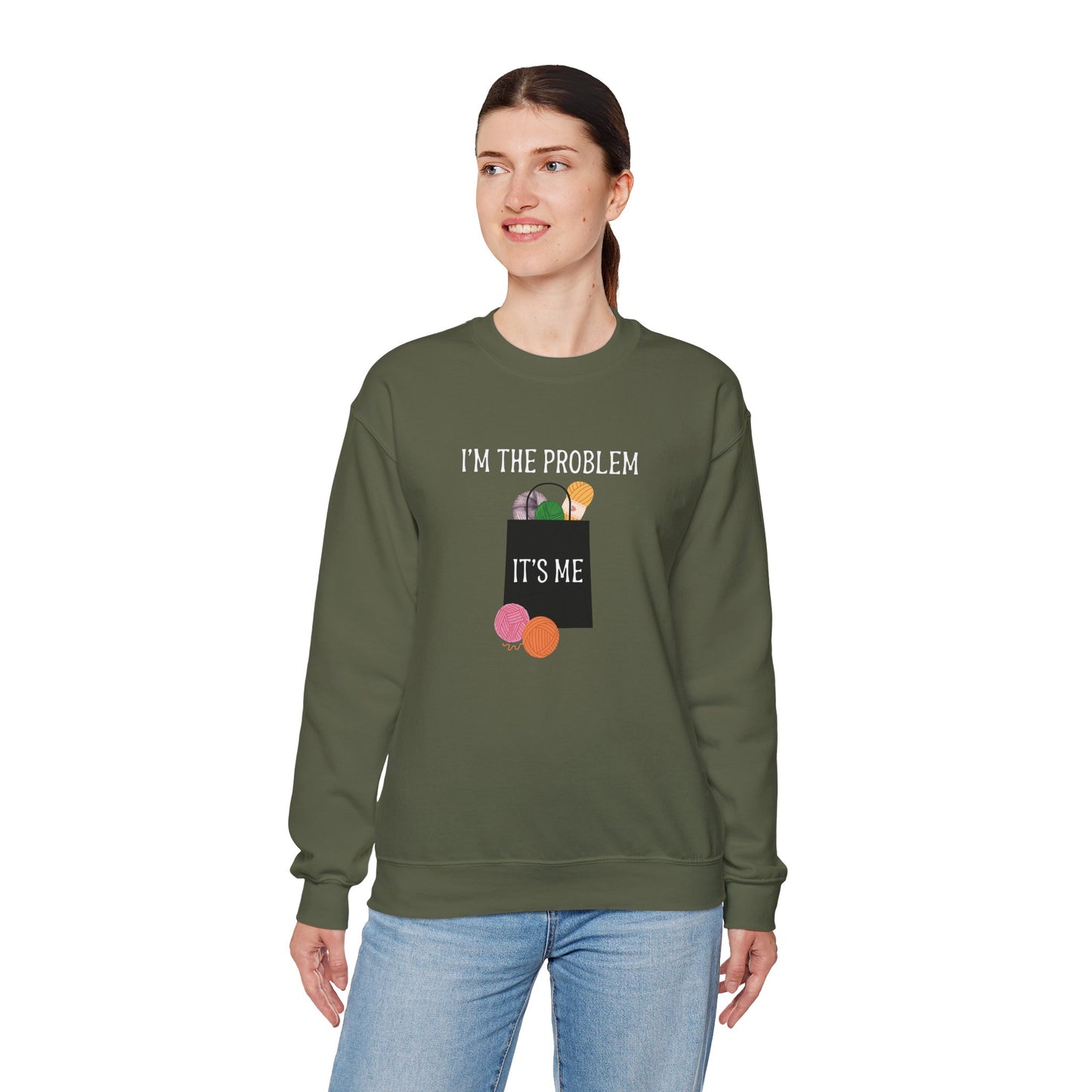 "I'm the Problem, It's Me" Yarn Hoarder Sweatshirt