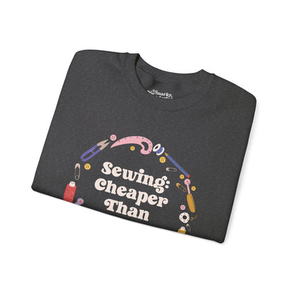 Sewing Cheaper Than Therapy Sweatshirt