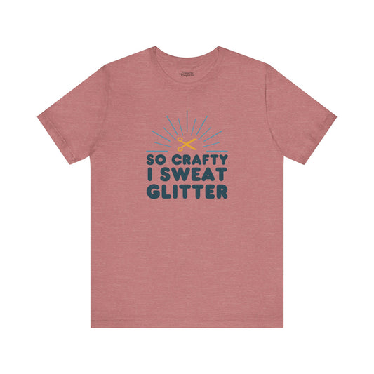 So Crafty I Sweat Glitter T-Shirt - Snarky Wonderful - 1