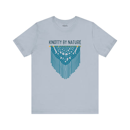 Knotty By Nature T-Shirt