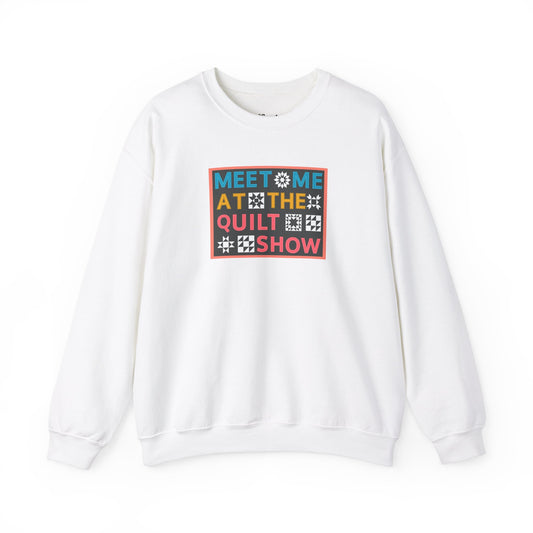 Meet Me at the Quilt Show Unisex Crewneck Sweatshirt