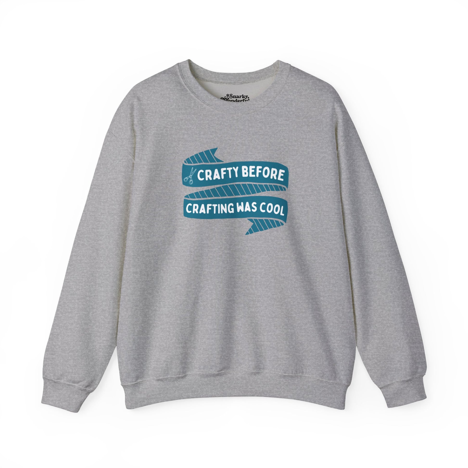 Crafty Before Crafty Was Cool Sweatshirt - Snarky Wonderful - 1