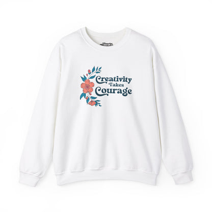 Creativity Takes Courage Sweatshirt