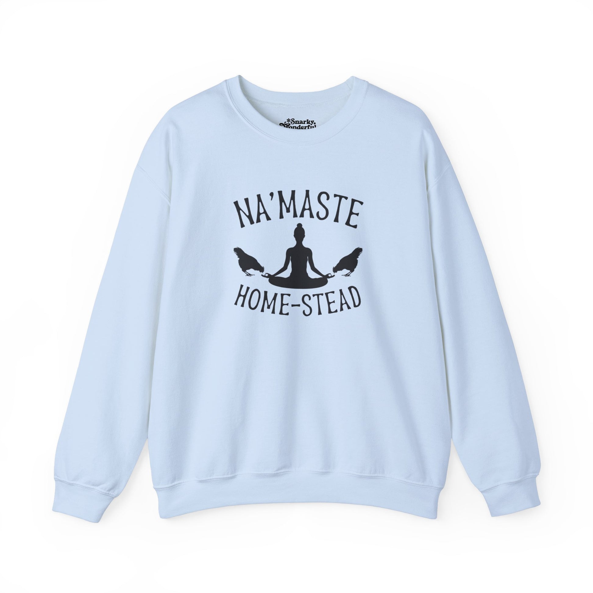 Homestead & Chill: Namaste Home-stead Sweatshirt - Snarky Wonderful - 6