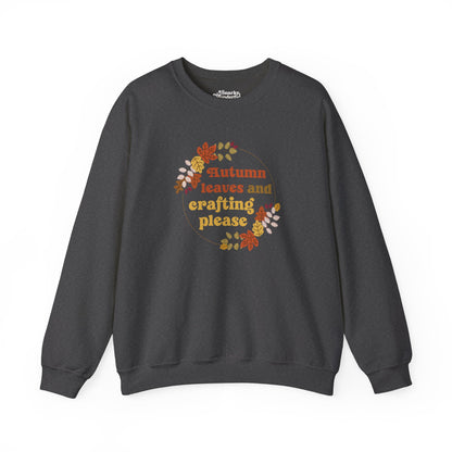 Autumn Leaves and Crafting Please Sweatshirt - Snarky Wonderful - 2