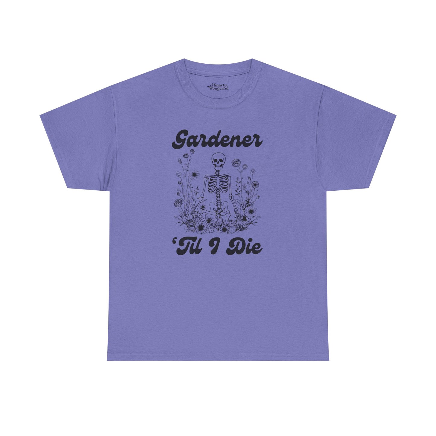 Gardener 'Til I Die Skeleton Essential Tee