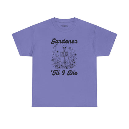 Gardener 'Til I Die Skeleton Essential Tee