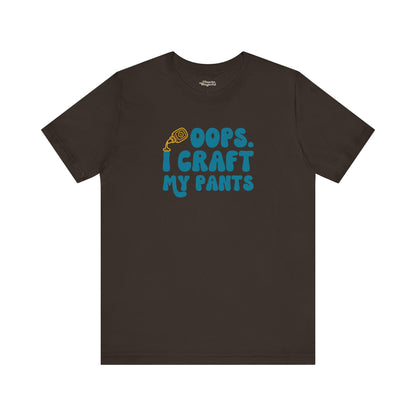 Oops I Craft My Pants Premium T-Shirt