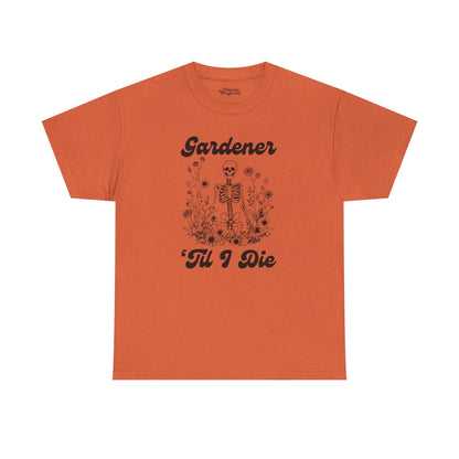 Gardener 'Til I Die Skeleton Essential Tee