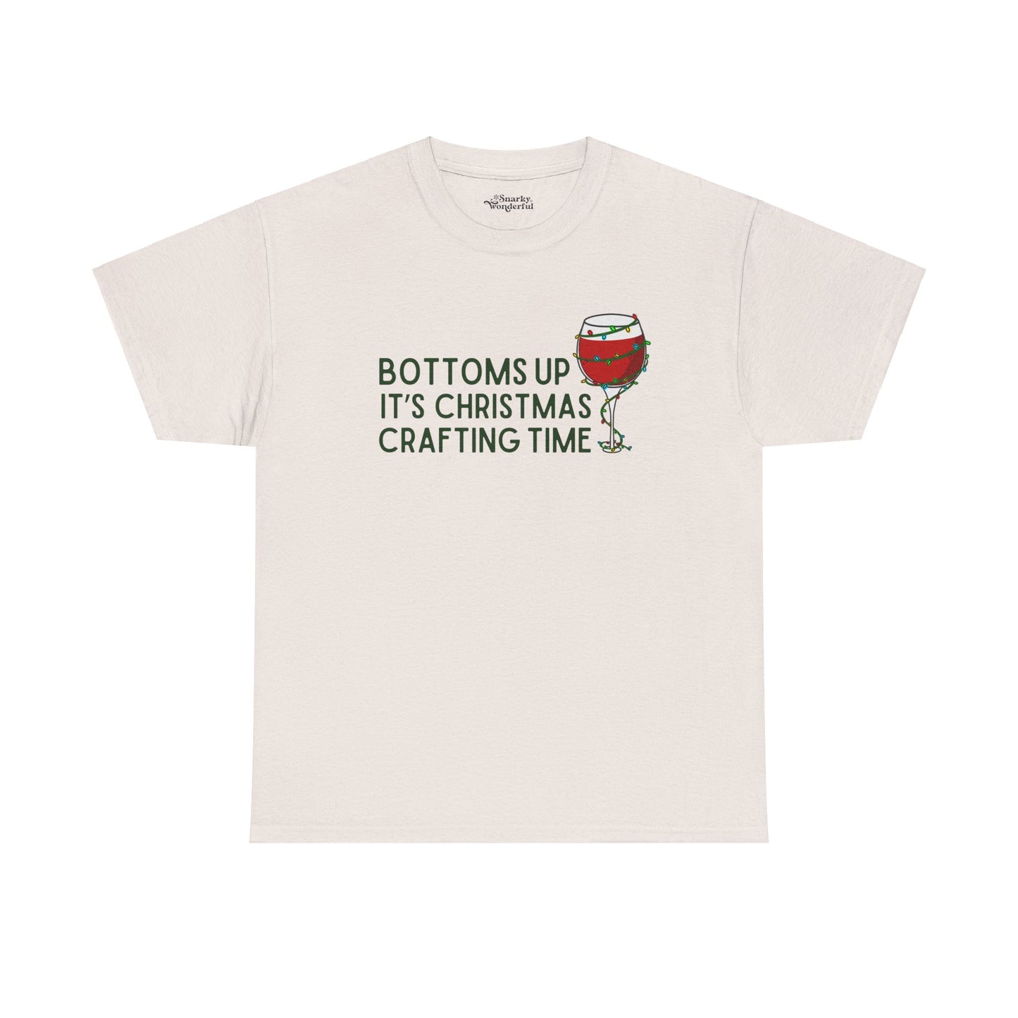 Bottoms Up It's Christmas Crafting Time Essential Tee