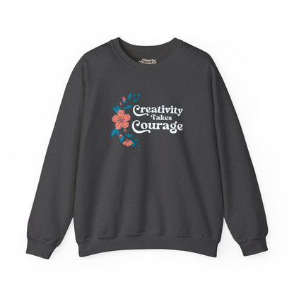 Creativity Takes Courage Sweatshirt