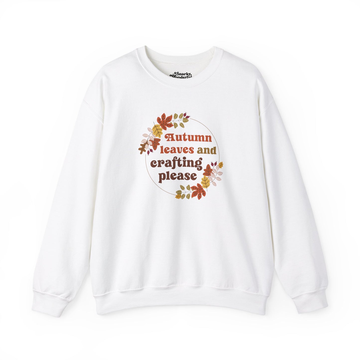 Autumn Leaves and Crafting Please Sweatshirt - Snarky Wonderful - 5