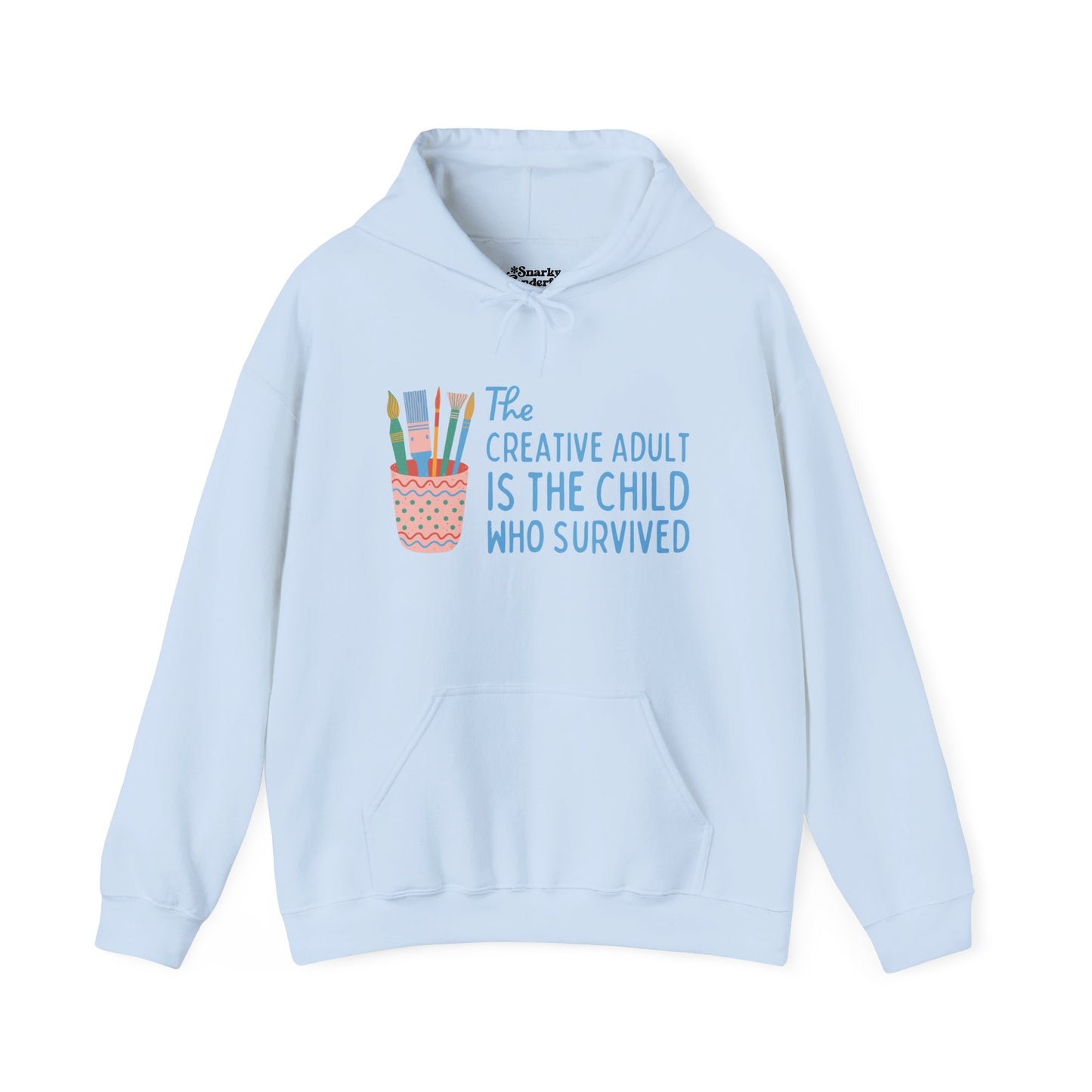 The Creative Adult is the Child Who Survived Hoodie