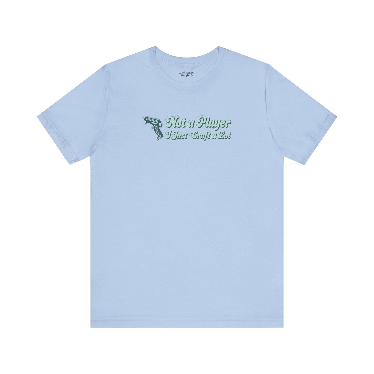 Not a Player, I Just Craft a Lot Glue Gun Premium T-Shirt