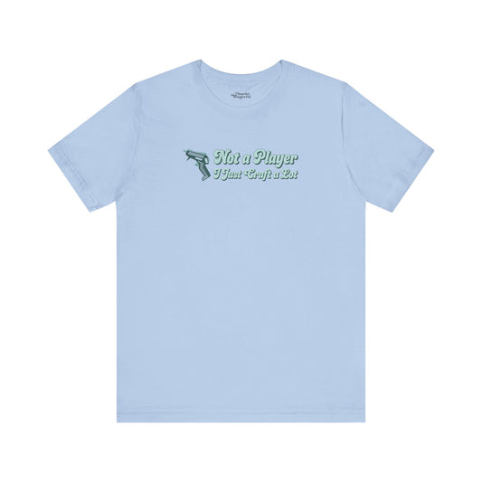 Not a Player, I Just Craft a Lot Glue Gun Premium T-Shirt