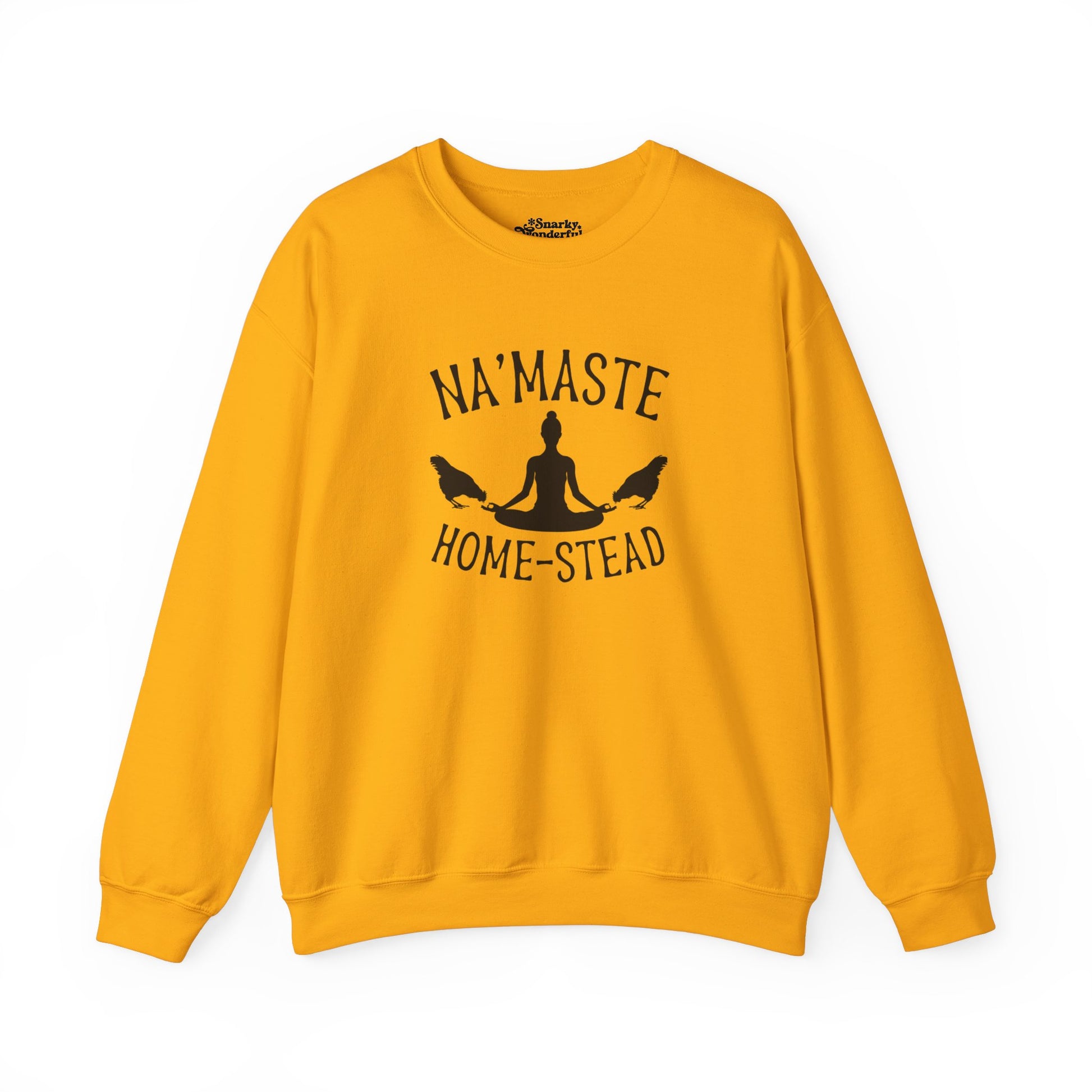 Homestead & Chill: Namaste Home-stead Sweatshirt - Snarky Wonderful - 16