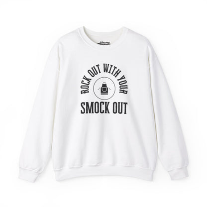 Rock Out with Your Smock Out Sweatshirt