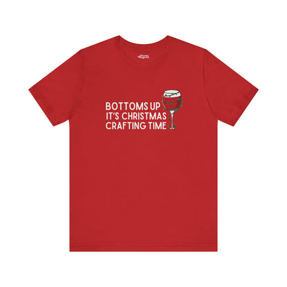 Bottoms Up It's Christmas Crafting Time Premium T-Shirt