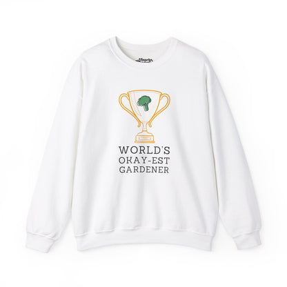 World's Okay-est Gardener Sweatshirt