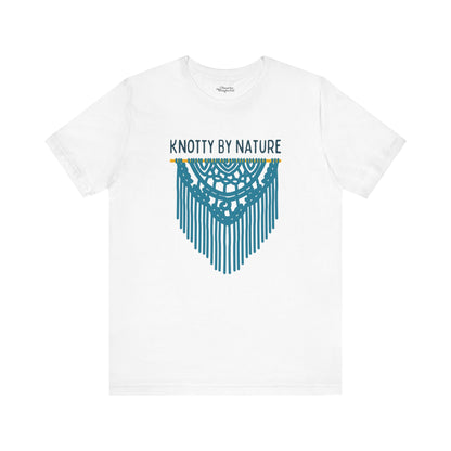 Knotty By Nature T-Shirt