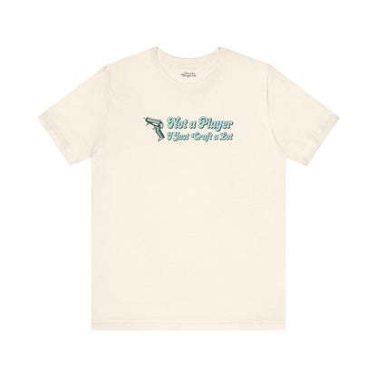 Not a Player, I Just Craft a Lot Glue Gun Premium T-Shirt