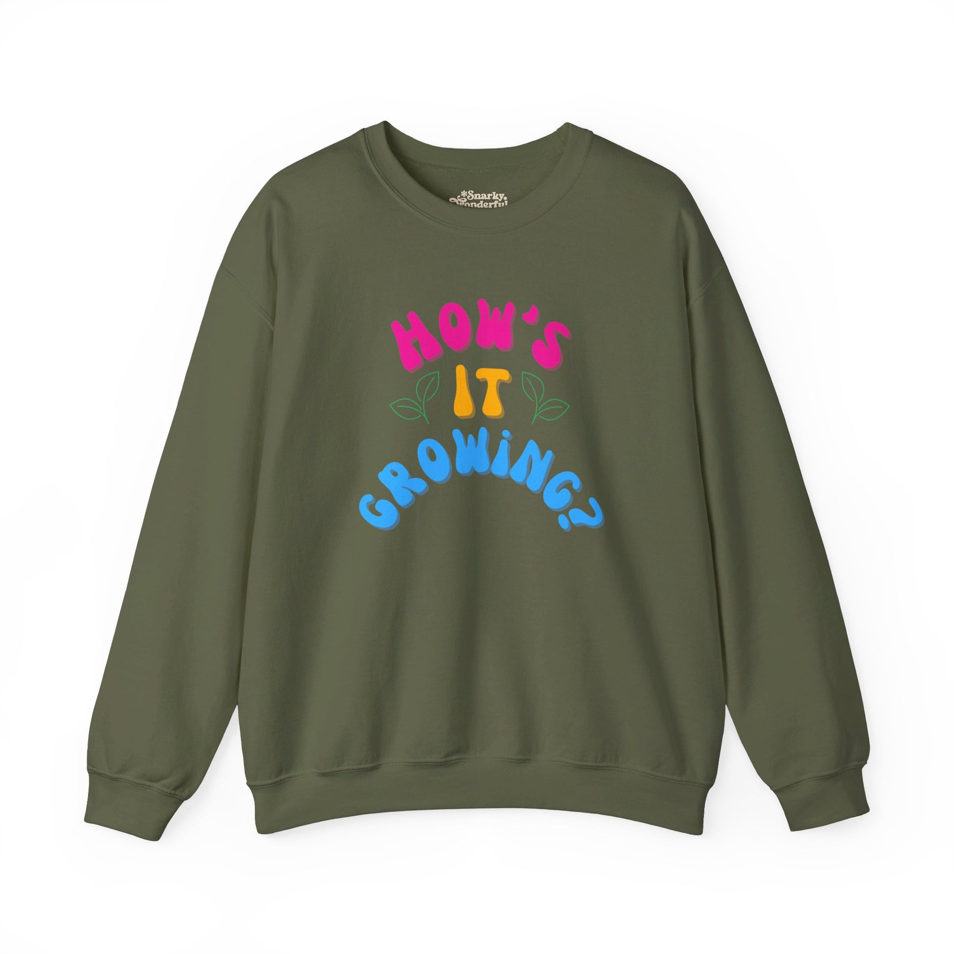 How's it Growing? Sweatshirt - Snarky Wonderful - 7