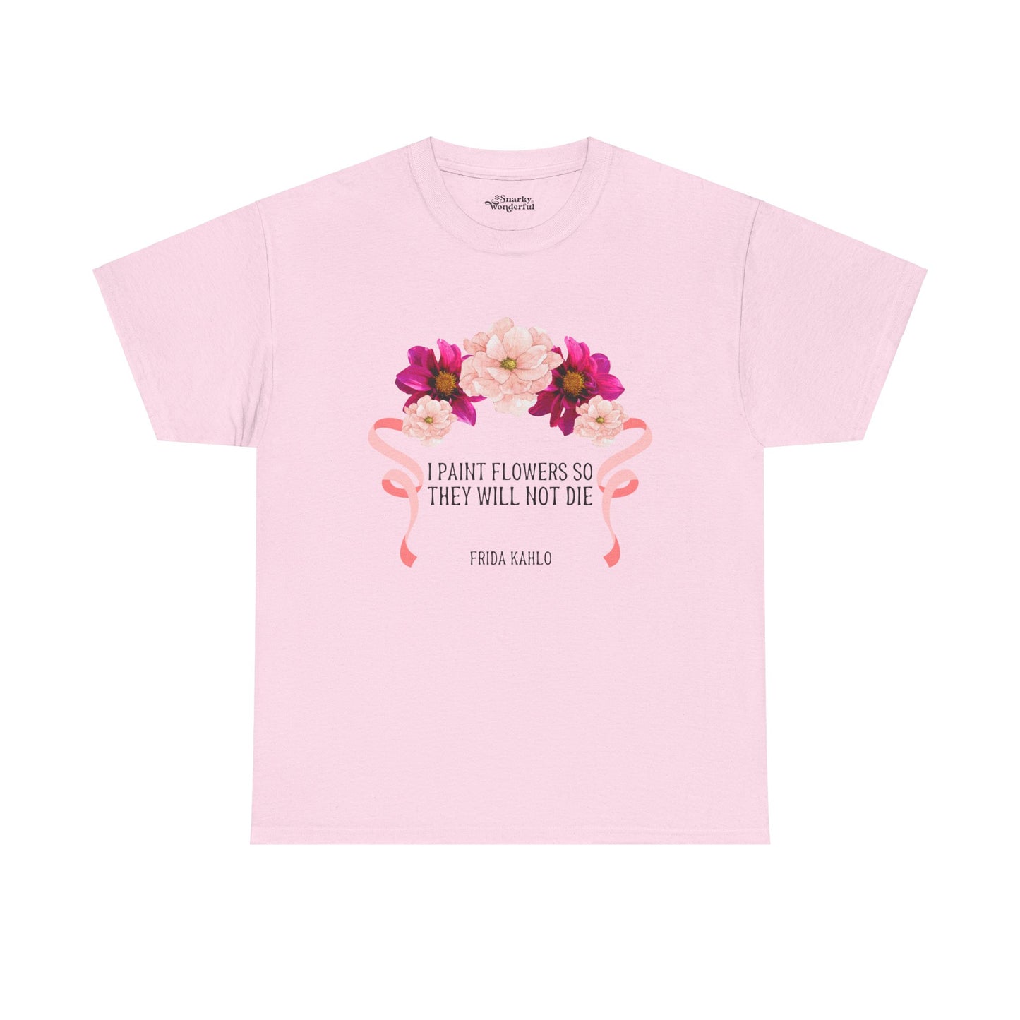 I Paint Flowers So They Will Not Die Essential Tee