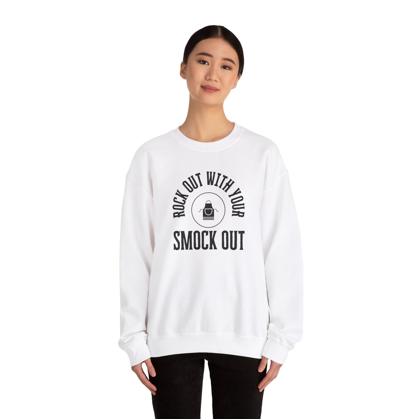 Rock Out with Your Smock Out Sweatshirt