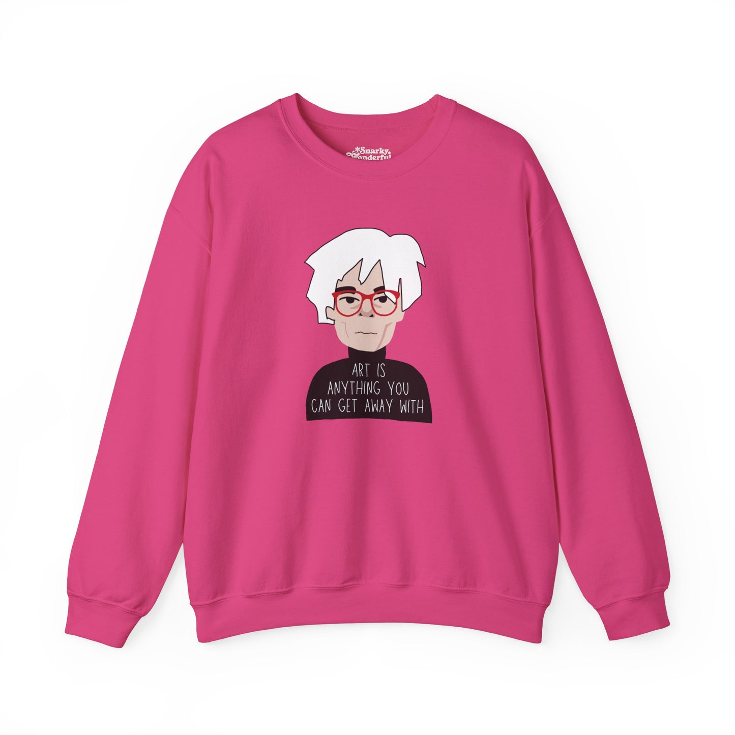 Creative Rebellion: Art Is Anything Warhol Sweatshirt - Snarky Wonderful - 3