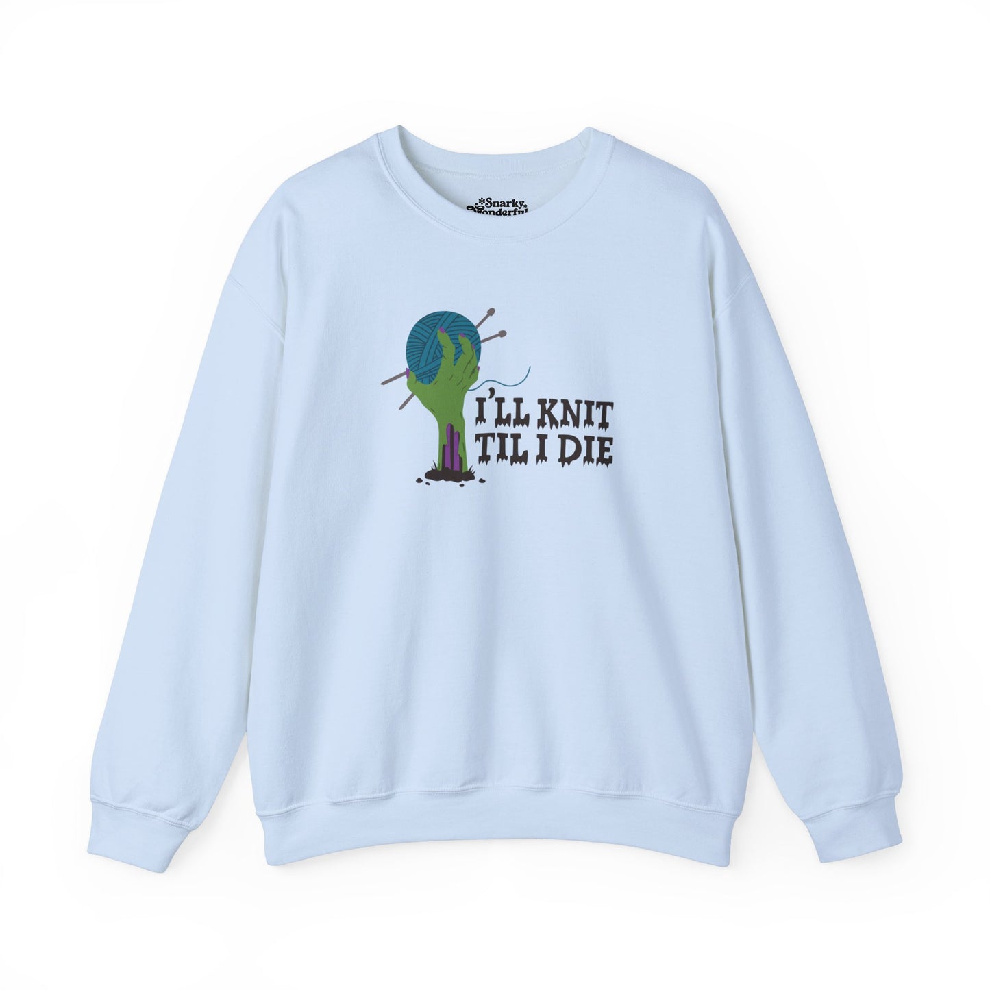 I'll Knit Til I Die Zombie Knitting Sweatshirt - Snarky Wonderful - 3