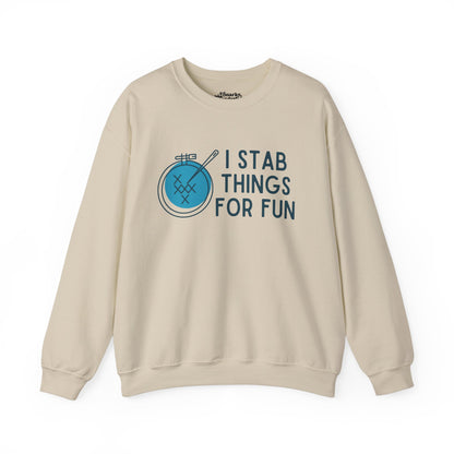 I Stab Things for Fun Embroidery Crafts Sweatshirt