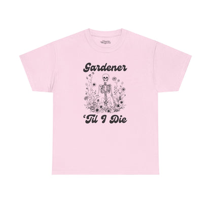 Gardener 'Til I Die Skeleton Essential Tee