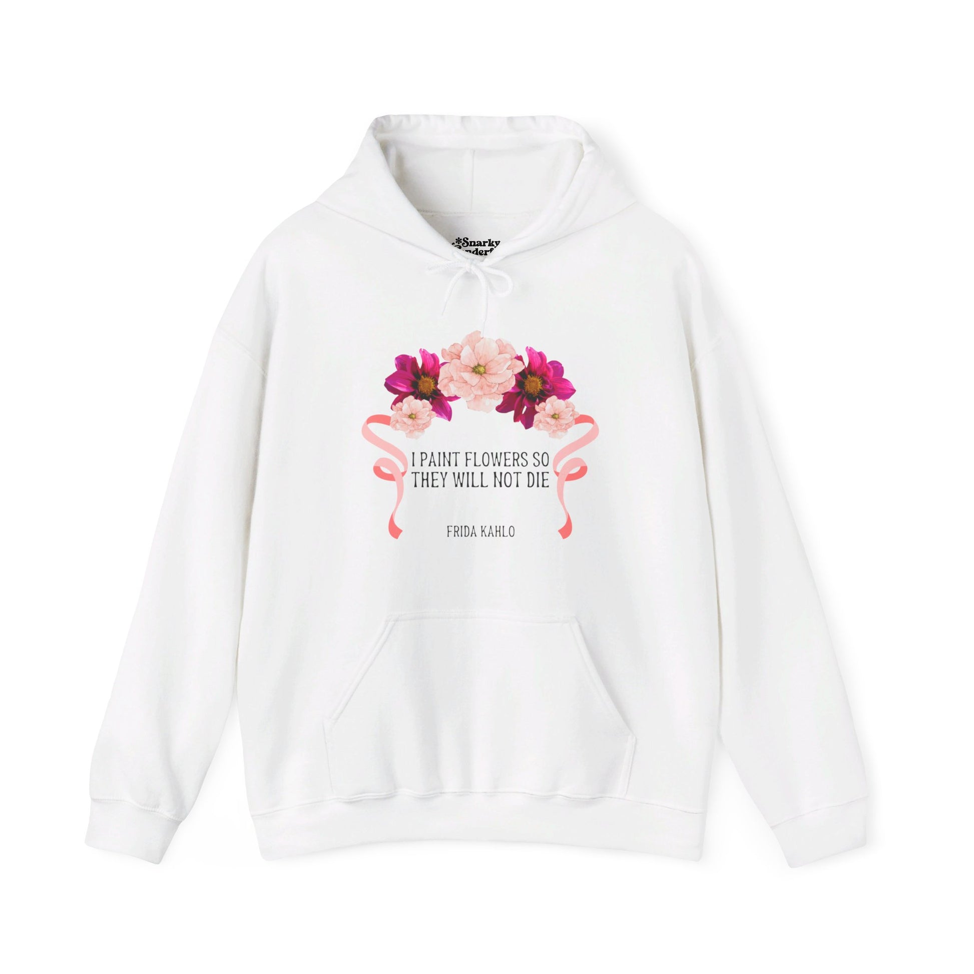 I Paint Flowers So They Will Not Die Hoodie - Snarky Wonderful - 4