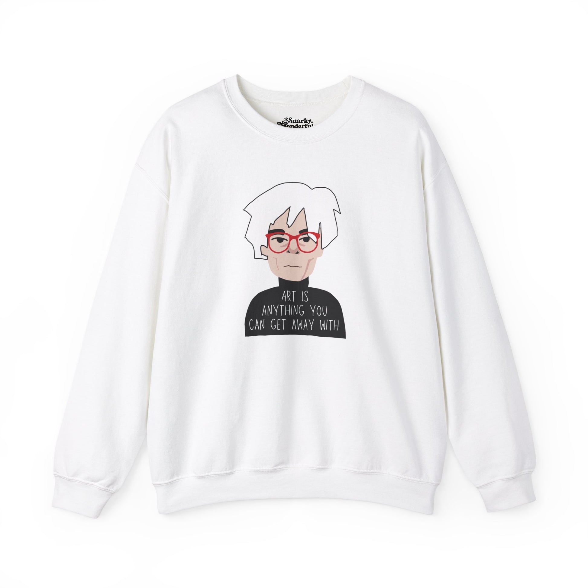 Creative Rebellion: Art Is Anything Warhol Sweatshirt - Snarky Wonderful - 6