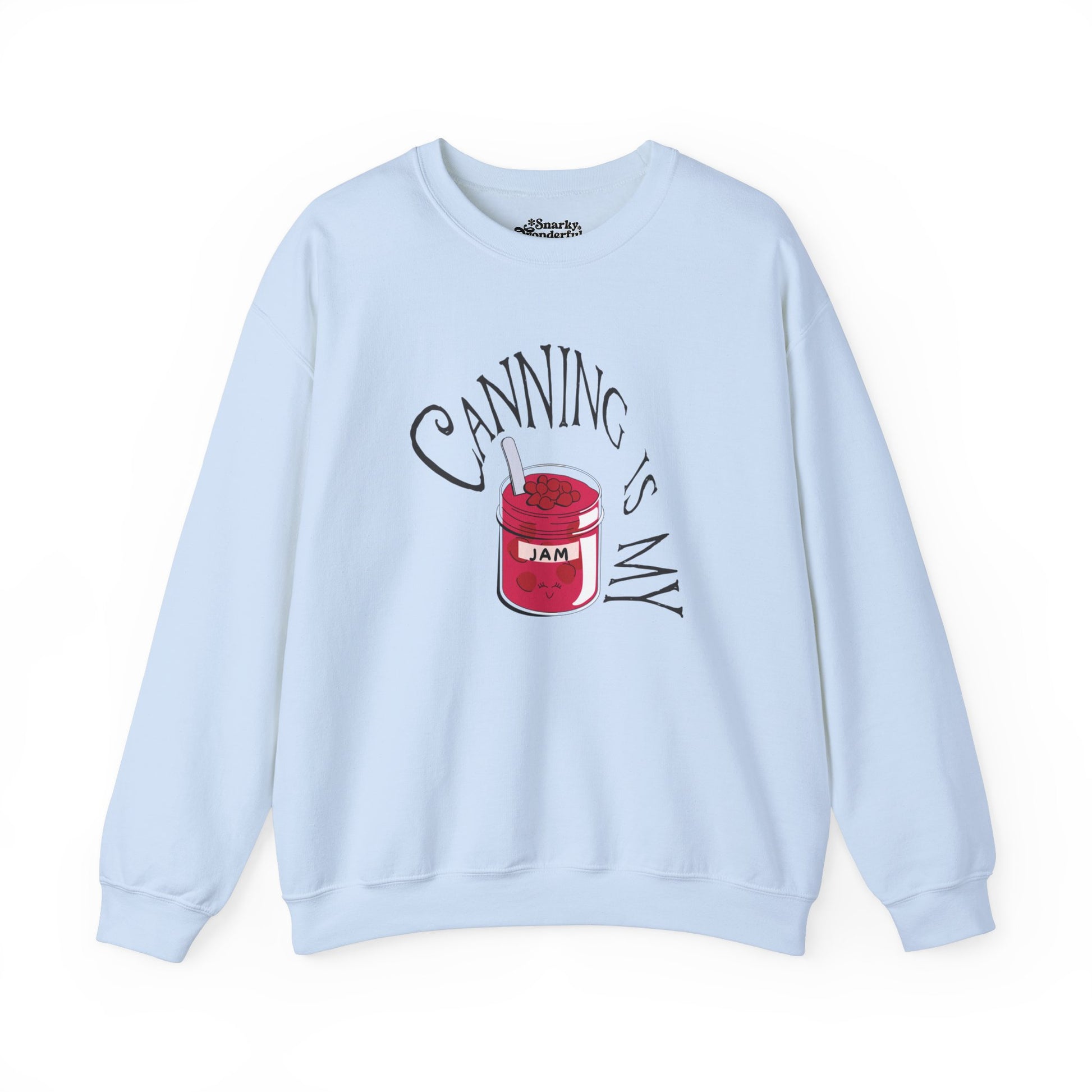 Canning is My Jam Sweatshirt - Snarky Wonderful - 3